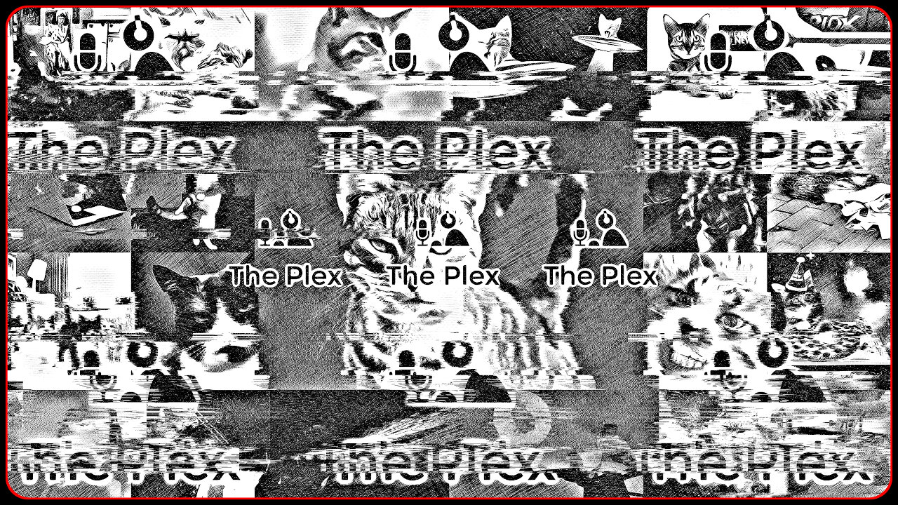 The Plex EP294 - The News Rundown On A Caturday