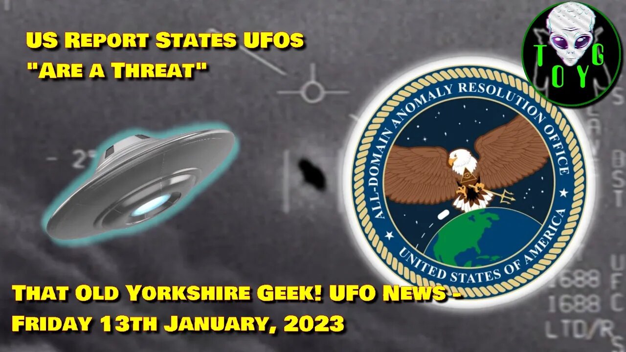 TOYG! UFO News Update - 13th January, 2023