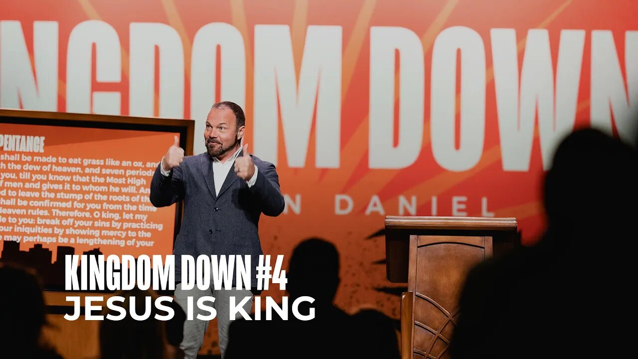 Kingdom Down #4 - Jesus is King