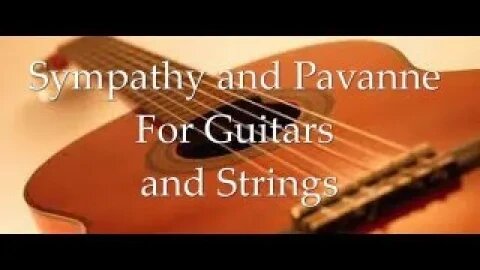 Sympathy and Pavanne for Guitar and Strings