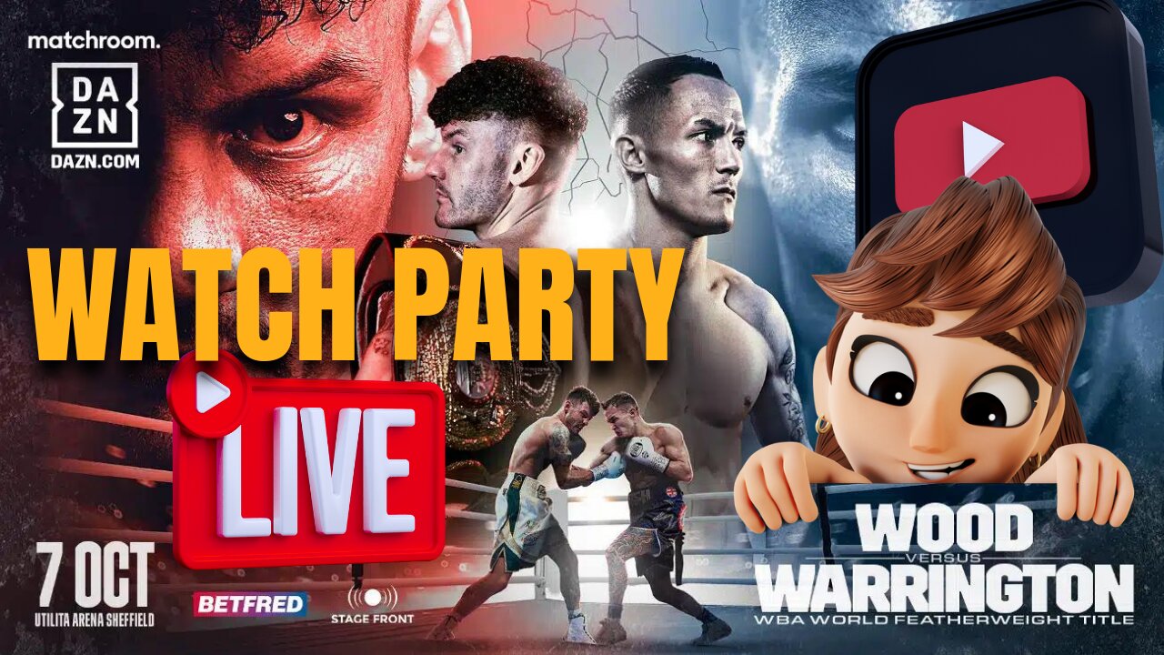 "LEIGH WOOD VS. JOSH WARRINGTON" LIVE WATCH PARTY