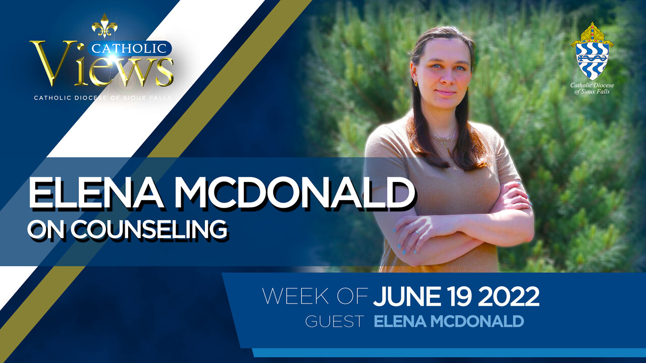 Elena McDonald on counseling | Catholic Views