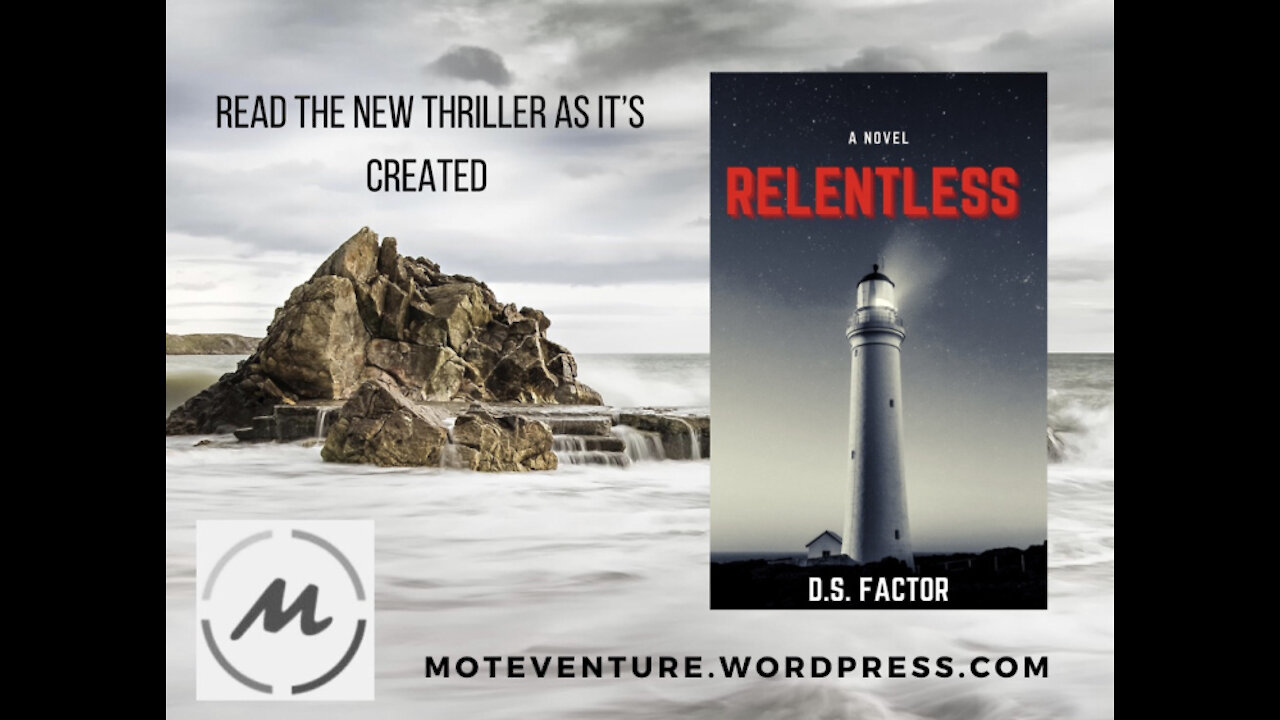 Reading "RELENTLESS", the new thriller from D.S. Factor