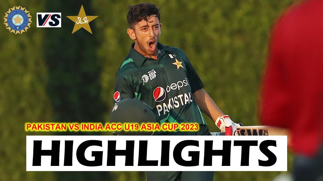 PAKISTAN VS INDIA HIGHLIGHTS U19 ASIA CUP 2023 | IND VS PAK HIGHLIGHTS U19 ASIA CUP 2023