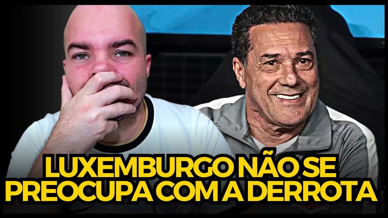 PÓS-JOGO: FORTALEZA X CORINTHIANS | BRASILEIRÃO | LUXEMBURGO NÃO SE PREOCUPA COM A DERROTA (ANÁLISE)