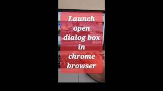 Launch open dialog box in chrome browser #shorts #youtubeshorts