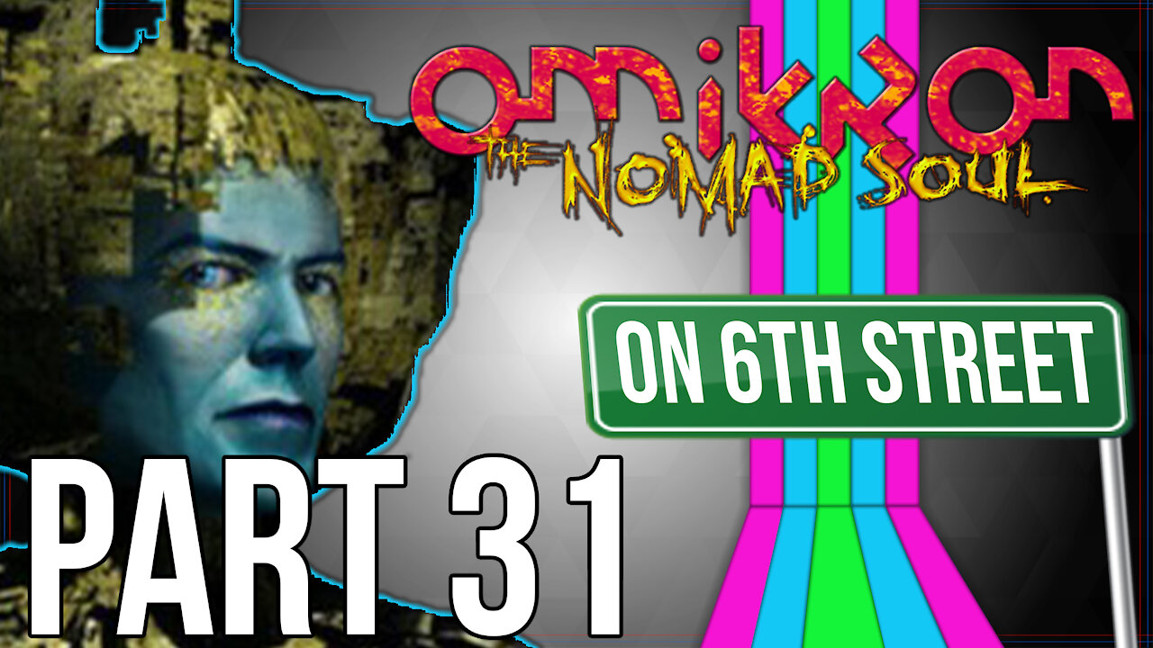 Omikron: The Nomad Soul on 6th Street Part 31