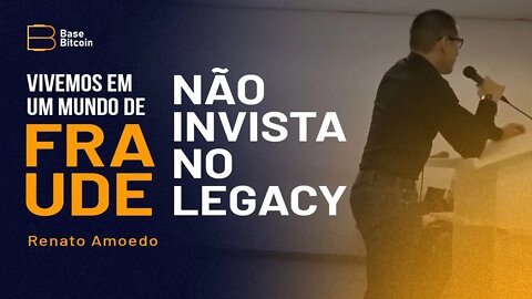 CORTE| JUROS NEGATIVOS NAO INVISTA NO LEGACY - Renato Amoedo