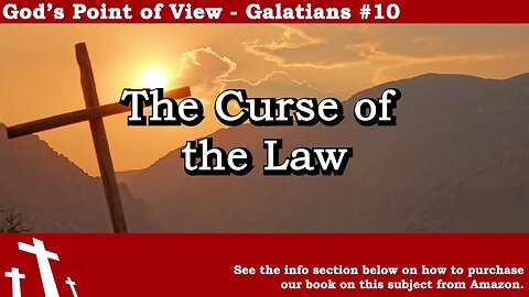 Galatians #10 - The Curse of the Law | God's Point of View