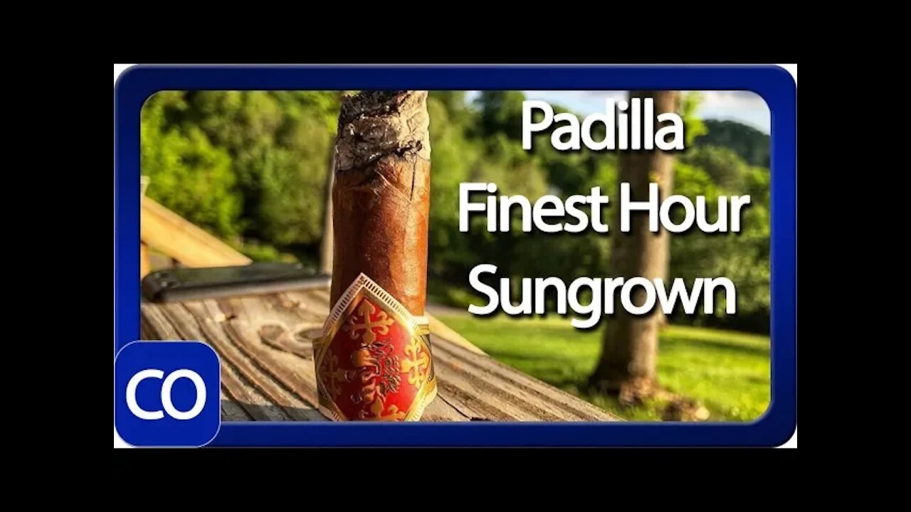 Padilla Finest Hour Sungrown Review