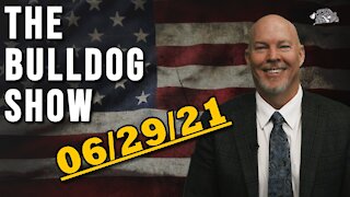 June 29th, 2021 | The Bulldog Show