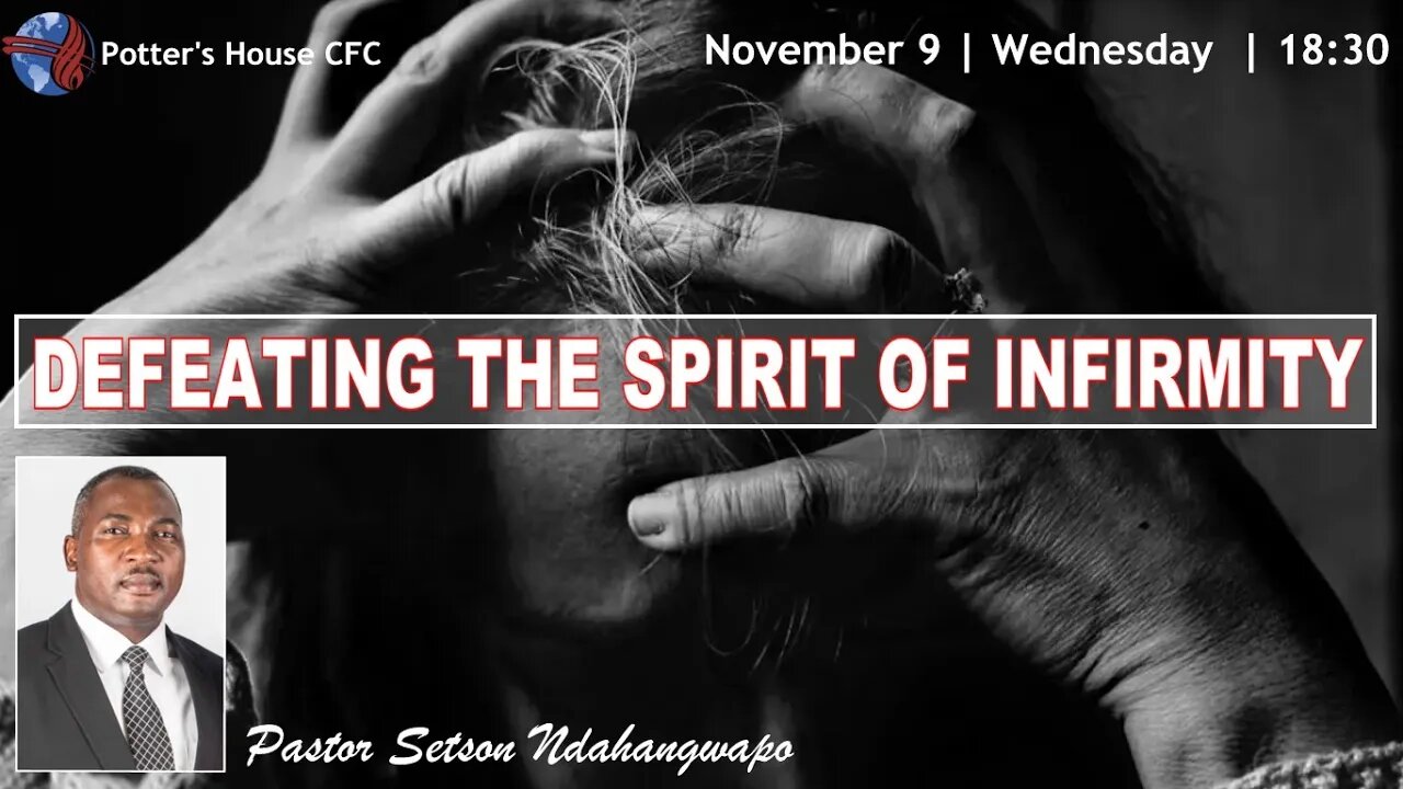 WEDNESDAY EVE SERVICE | Pst Setson | DEFEATING THE SPIRIT OF INFIRMITY | 18:30 | 09 Nov 2022