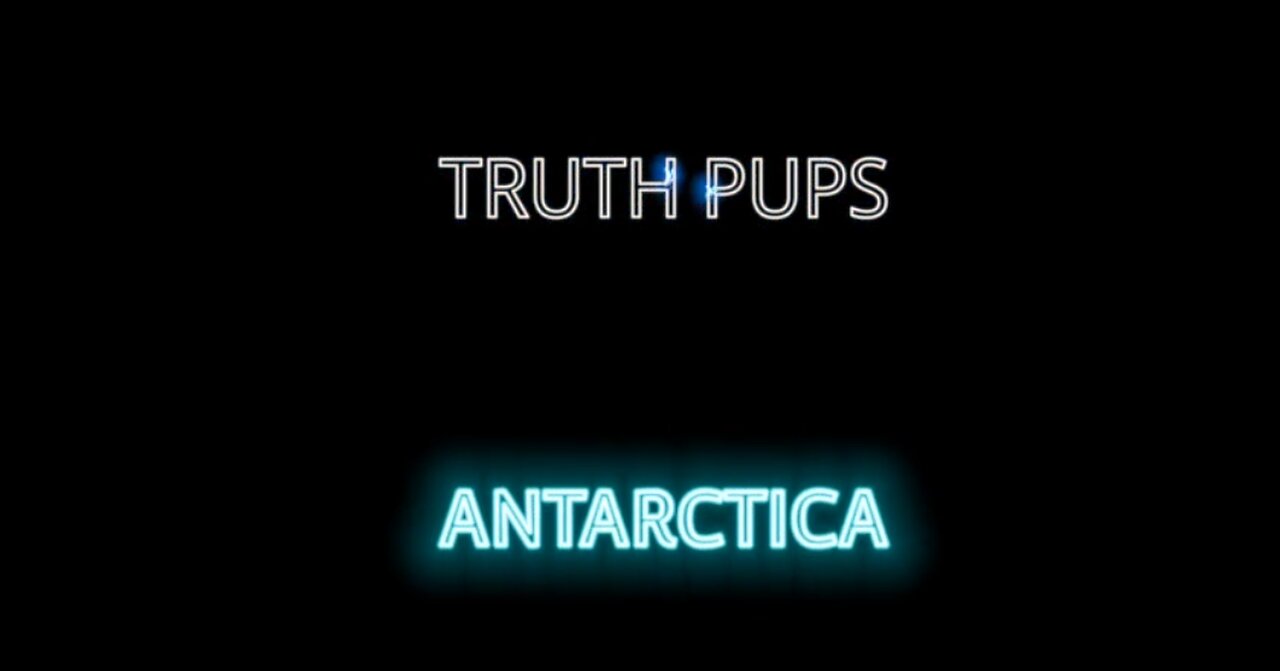 Truth Pups - Mitä todella tapahtuu etelämantereella? (suomiteksti)