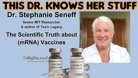 'MRNA' "SHE KNOWS HER STUFF" Dr. 'Stephanie Seneff' The Scientific Truth About 'MRNA' Vaccines