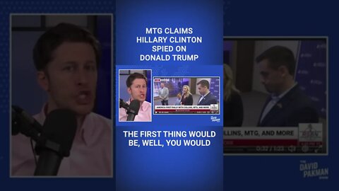 Marjorie Taylor Greene Alleges that Hillary Clinton Spied on Trump #shorts