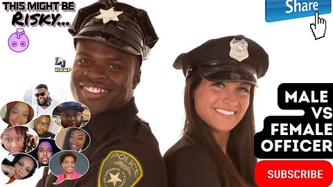 IF U CALL THE COPS, U WANT A MALE OR FEMALE OFFICER TO COME? THE ANWERS WILL SHOCK YOU!!