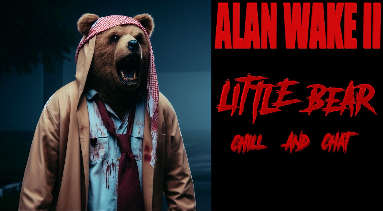 ALAN WAKE II with littleBEAR Pt.6 Close to THE END