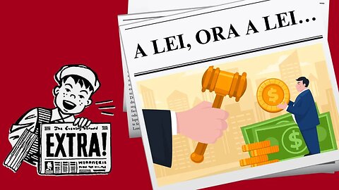 A LEI, ORA A LEI…