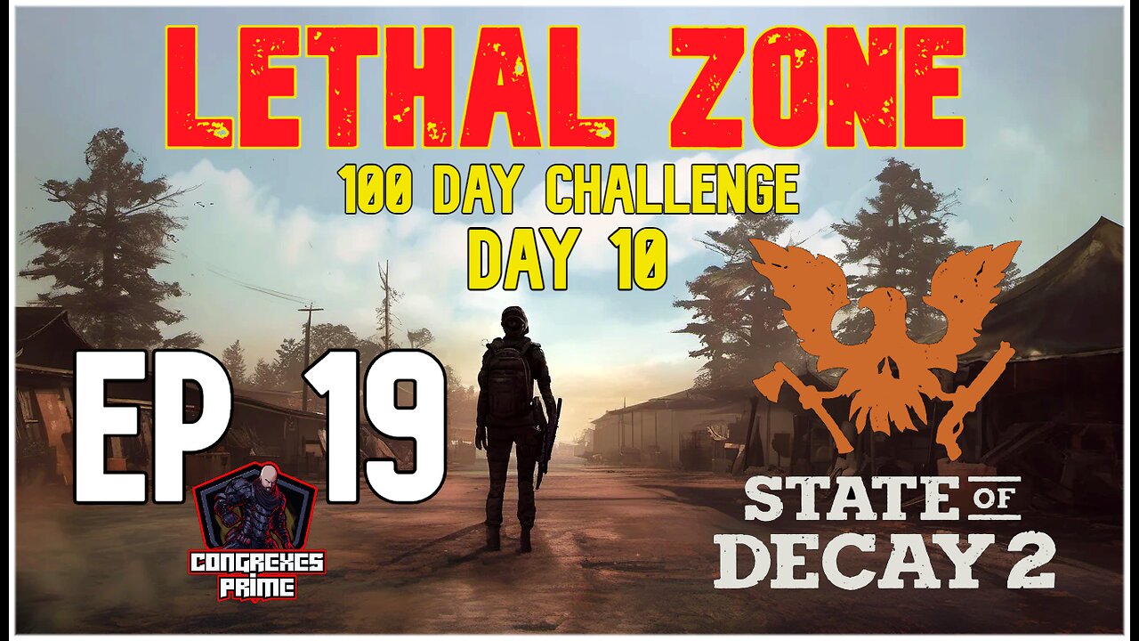 State of Decay 2 - Lethal Zone 100 Day Challenge Day 10 EP 19 "Black Heart"