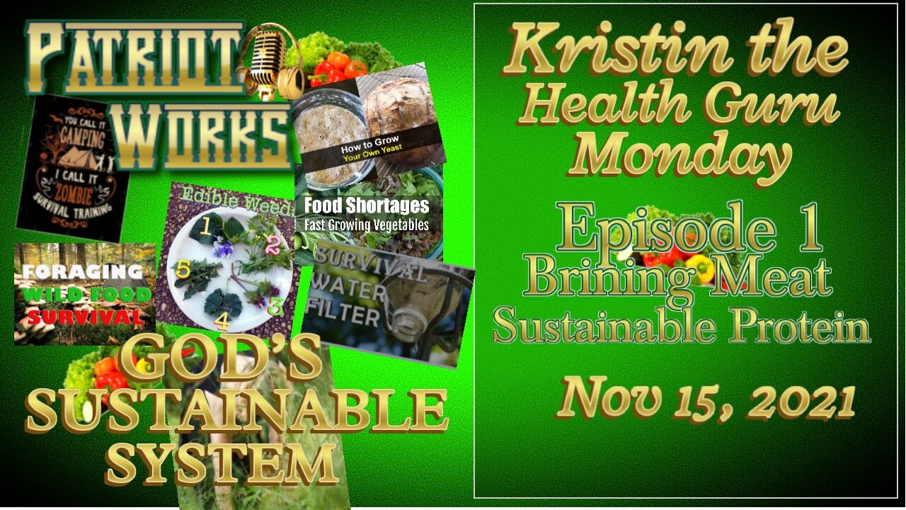 Sustainable Food Sources Episode 1 - Brining Meat 11/15/21