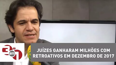 Levantamento do Estadão revela que juízes ganharam milhões com retroativos em dezembro de 2017