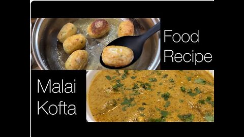 Worlds best Malai Kofta | Tasty Vegetarian Dish #malaikoftarecipe #vegetarianrecipes