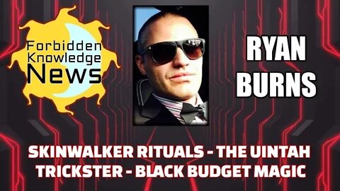 Skinwalker Rituals - The Uintah Trickster - Black Budget Magic w/ Ryan Burns