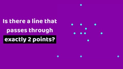 Is there (always) a line that passes through exactly 2 points?