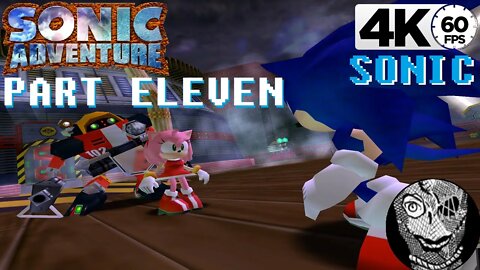 (PART 11) Sonic Adventure 4k [E-102 Gamma & Around the Egg Carrier] SONIC