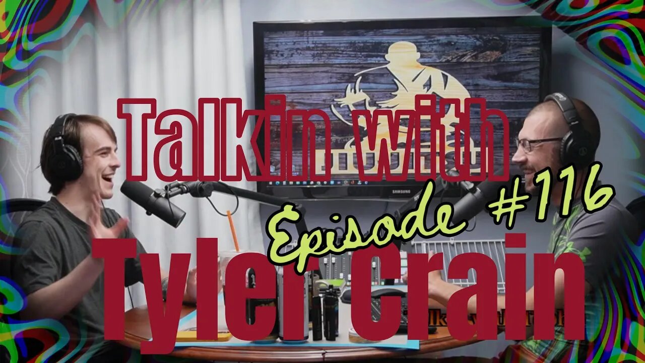 TwT ep116 | Talkin with Tyler Crain | A.M. vs Q T.V. | YouTube's T.O.S. | Google A.I. | Elden Ring