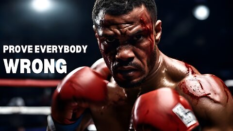 Prove everybody wrong - Motivational Speech