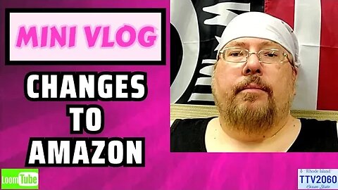 MINI VLOG - CHANGES TO AMAZON - 081323 TTV2060