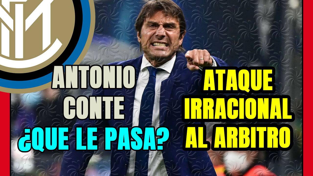 ANTONIO CONTE y la PEOR EXCUSA para explicar el POBRE juego del INTER!!!