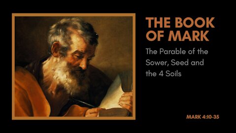 Mark;Parable of the sower, seed and 4 soils, Pt. 3
