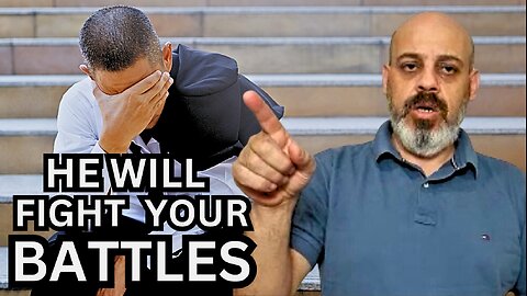 He Will Fight Your Battles