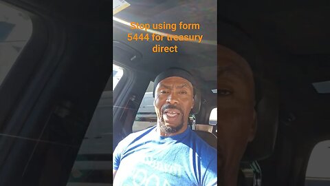 stop using form 5444 treasury direct