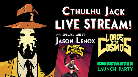 Cthulhu Jack's Kickstarter Launch Party with Jason Lenox!