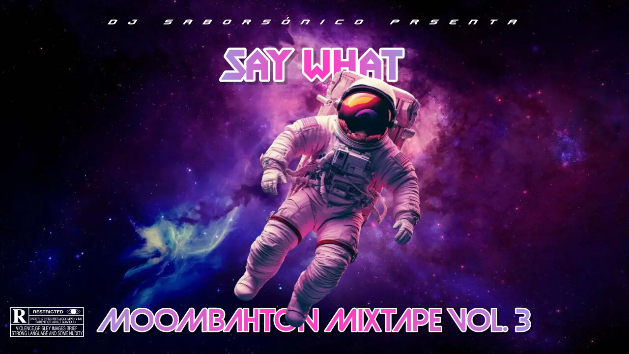 DJ SaborSónico🎤| Say What | Moombahton Mixtape Vol. 3