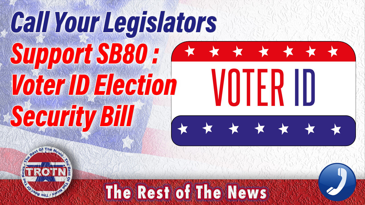 Does It Go Far Enough? SB80 Voter ID Election Security Bill