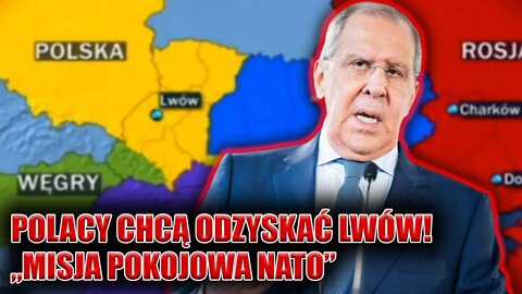 Polacy chcą przejąć Lwów! Ławrow ostro o "misji pokojowej NATO" \\ Polska.LIVE
