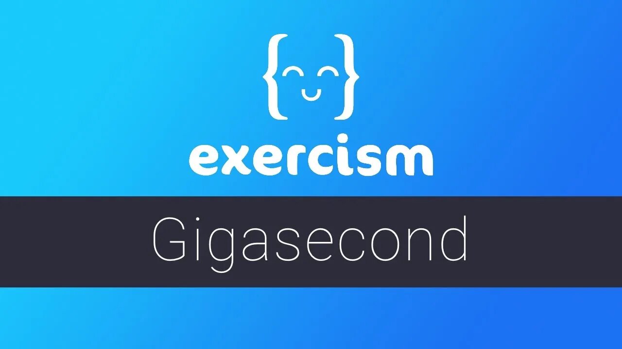 Exercism - Gigasecond Exercise