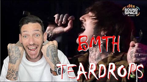 MY FIRST BMTH (REACTION) Bring Me The Horizon - Teardrops LIVE