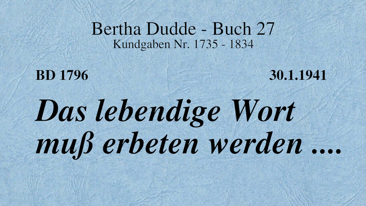 BD 1796 - DAS LEBENDIGE WORT MUSS ERBETEN WERDEN ....