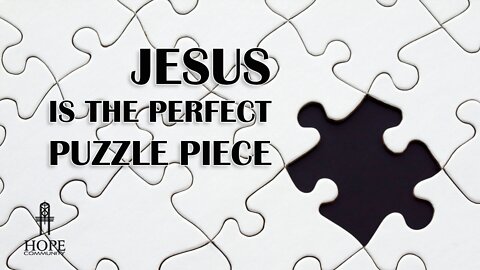 Jesus is the Perfect Puzzle Piece | Moment of Hope | Pastor Brian Lother