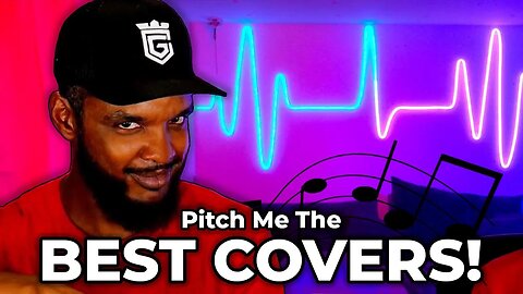 🔴🎵 Pitch Me The Best Covers! BAD Ep 09