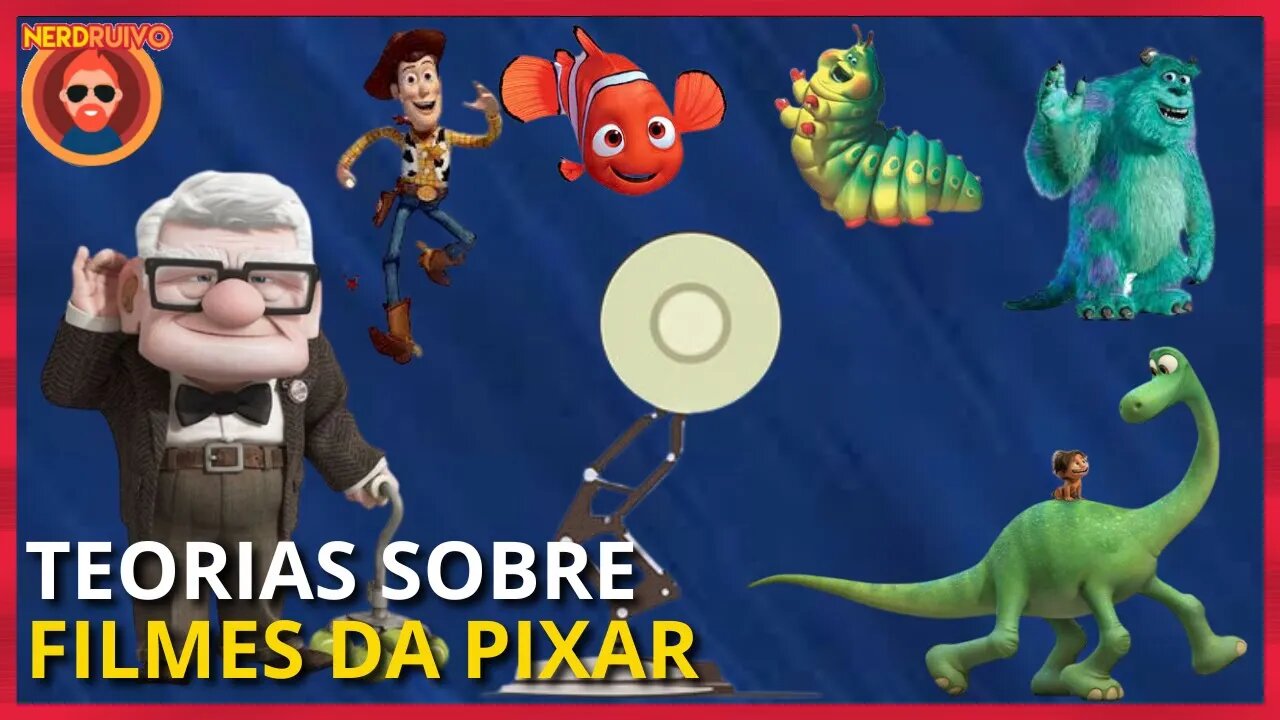 AS MELHORES TEORIAS SOBRE OS FILMES DA PIXAR