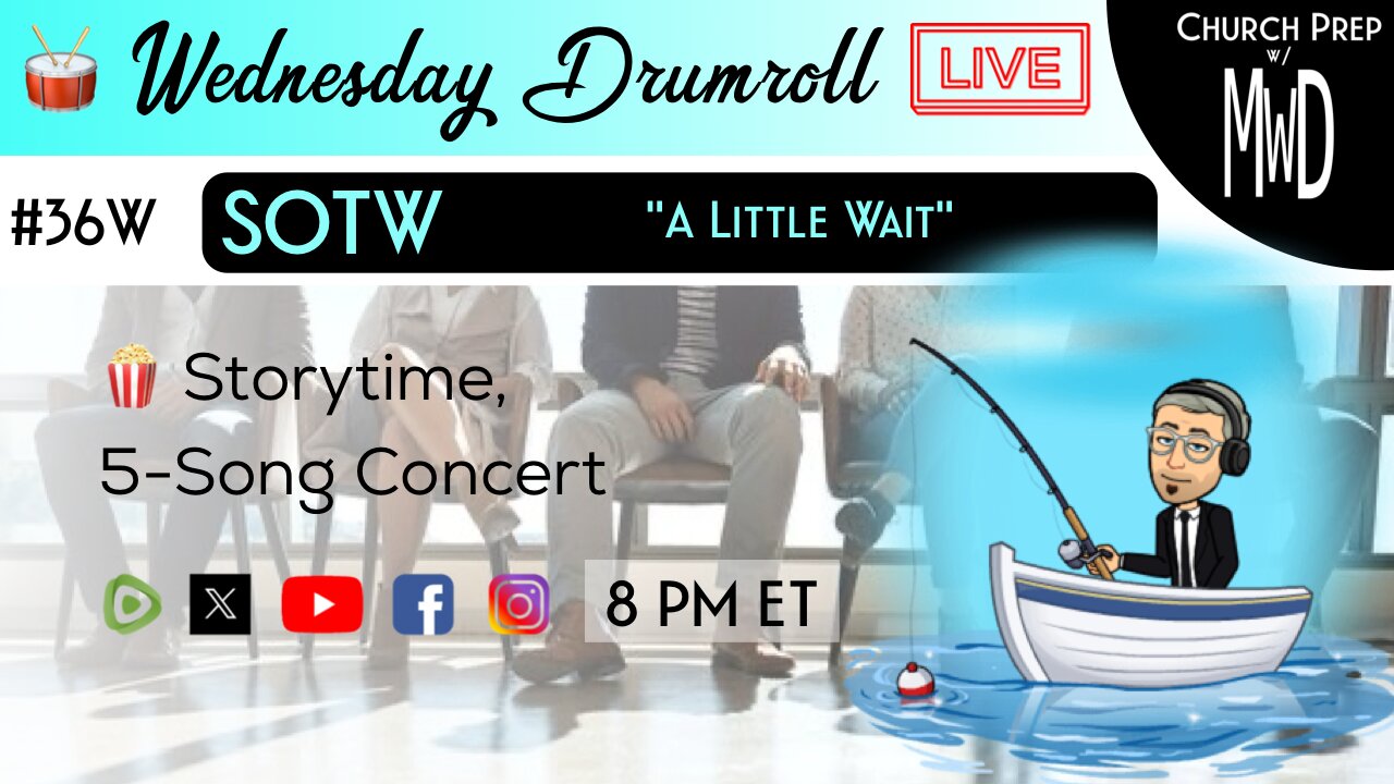🥁#36W 🍿Storytime: "A Little Wait" | Church Prep w/ MWD