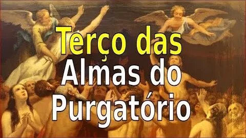 NOVO TERÇO DAS ALMAS DO PURGATÓRIO