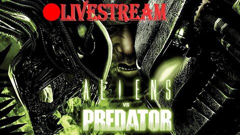 Cey Plays (Marine) Story Campaign | Alien vs Predator LiveStream