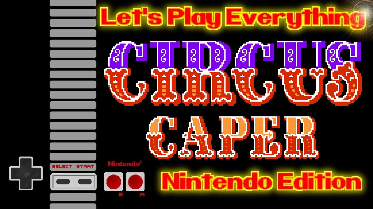 Let's Play Everything: Circus Caper